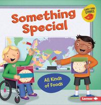 Cover image for Something Special: All Kinds of Foods