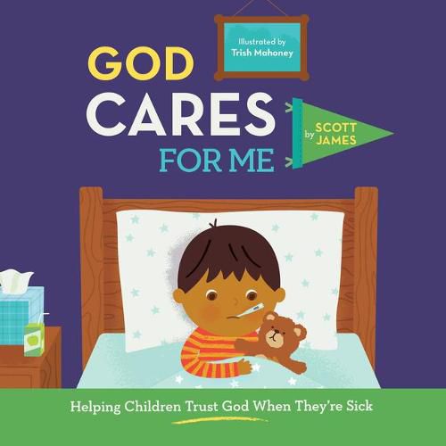 Cover image for God Cares for Me: Helping Children Trust God When They're Sick