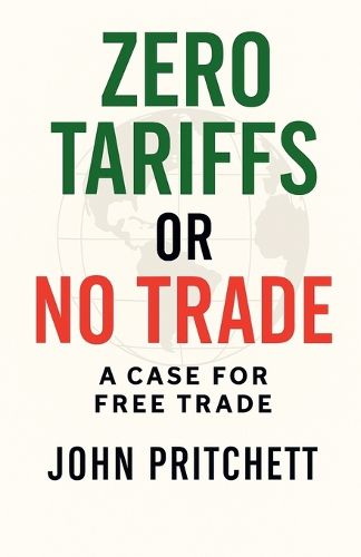 Cover image for Zero Tariffs or No Free Trade