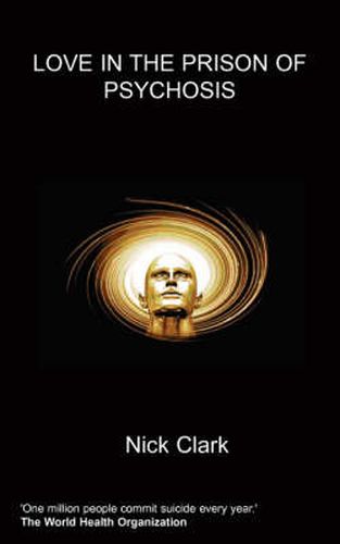 Cover image for Love in the Prison of Psychosis