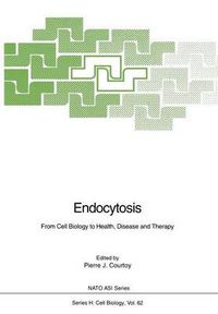 Cover image for Endocytosis: From Cell Biology to Health, Disease and Therapy