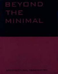 Cover image for Beyond the Minimal: Artec, Adolf Krischanitz, PauHof , Riegler Riewe