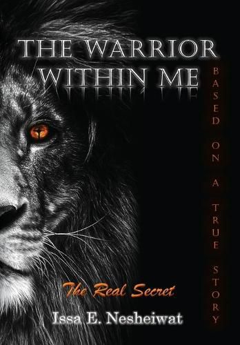 Cover image for The Warrior Within Me: The Real Secret