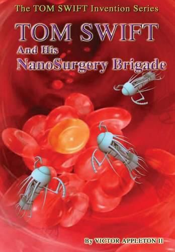 17-Tom Swift and His Nanosurgery Brigade (Hb)