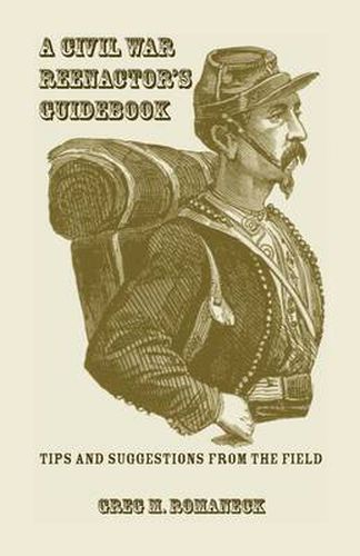 Cover image for A Civil War Reenactor's Guidebook