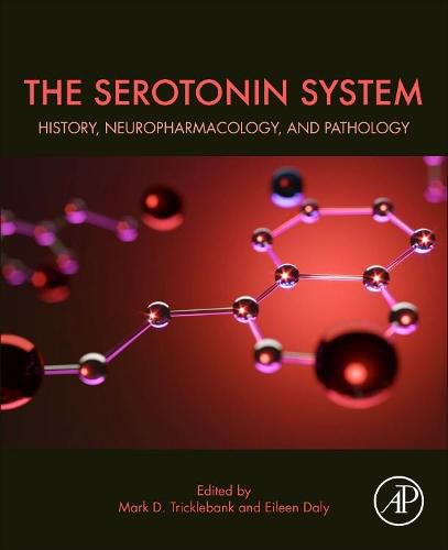 Cover image for The Serotonin System: History, Neuropharmacology, and Pathology