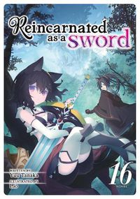 Cover image for Reincarnated as a Sword (Light Novel) Vol. 16