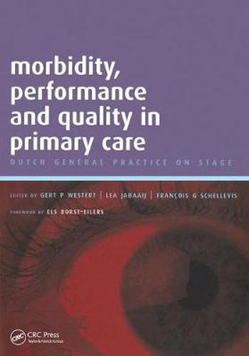 Cover image for Morbidity, Performance and Quality in Primary Care: Dutch general practice on stage