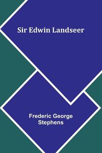 Cover image for Sir Edwin Landseer