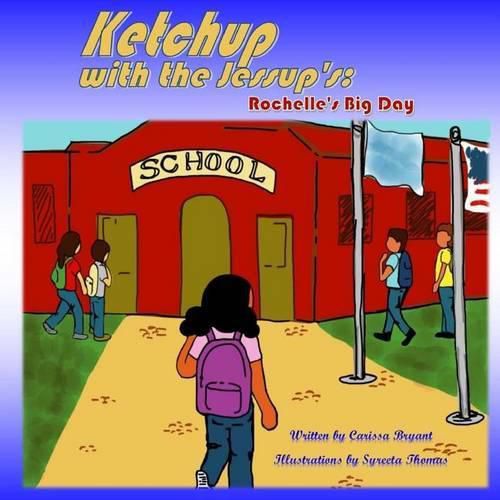 Cover image for Ketchup with the Jessup's: : Rochelle's Big Day