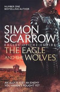 Cover image for The Eagle and the Wolves (Eagles of the Empire 4)
