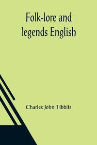 Cover image for Folk-lore and legends English