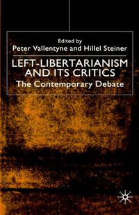 Cover image for Left-Libertarianism and Its Critics: The Contemporary Debate