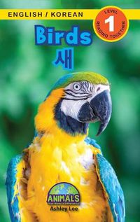 Cover image for Birds / &#49352;: Bilingual (English / Korean) (&#50689;&#50612; / &#54620;&#44397;&#50612;) Animals That Make a Difference! (Engaging Readers, Level 1)