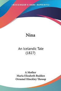 Cover image for Nina: An Icelandic Tale (1827)