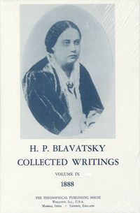 Cover image for Collected Writings of H. P. Blavatsky, Vol. 9: 1888