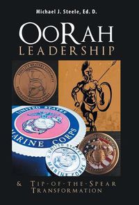 Cover image for Oorah Leadership & Tip-Of-The-Spear Transformation