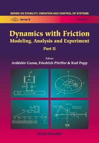 Cover image for Dynamics With Friction, Modeling, Analysis And Experiments, Part Ii