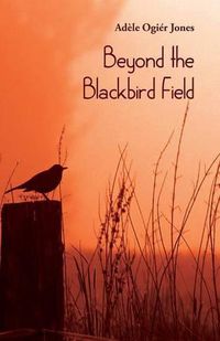 Cover image for Beyond the Blackbird Field