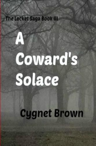 Cover image for A Coward's Solace The Locket Saga Book III