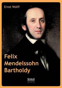 Cover image for Felix Mendelssohn Bartholdy