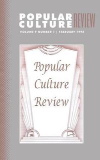 Cover image for Popular Culture Review: Vol. 9, No. 1, February 1998