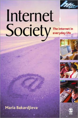 Cover image for Internet Society: The Internet in Everyday Life