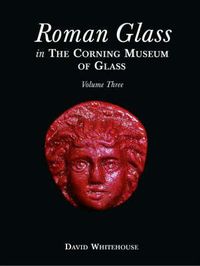Cover image for Roman Glass in the Corning Museum of Glass