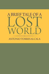 Cover image for A Brief Tale of a Lost World