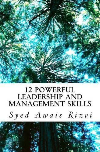 Cover image for 12 Powerful Leadership and Management Skills: Leadership for Productivity and Project Management