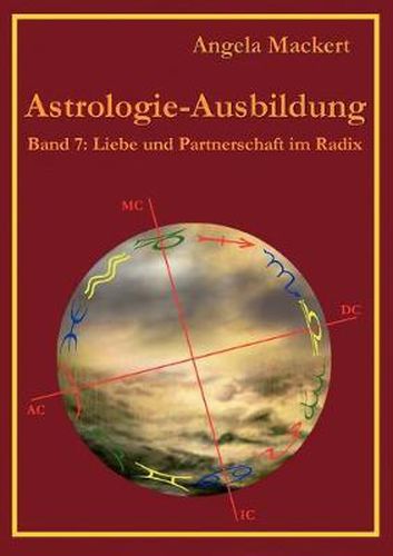 Cover image for Astrologie-Ausbildung, Band 7: Liebe und Partnerschaft im Radix