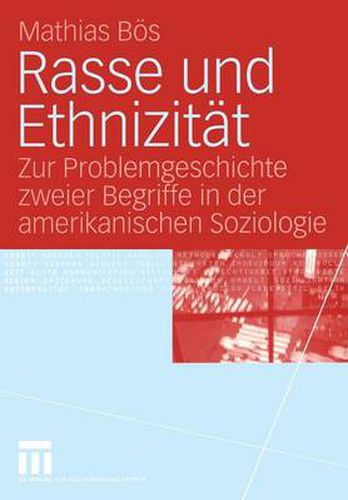 Cover image for Rasse und Ethnizitat: Zur Problemgeschichte zweier Begriffe in der amerikanischen Soziologie