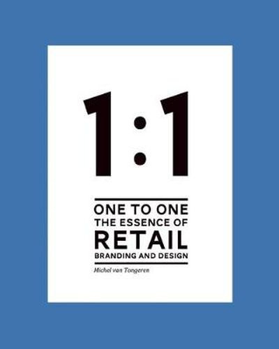 Cover image for 1 to 1 The essence of Retail Branding and Design