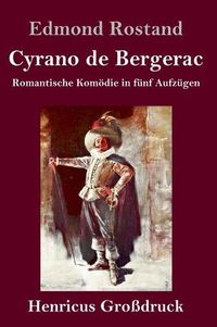 Cover image for Cyrano de Bergerac (Grossdruck): Romantische Komoedie in funf Aufzugen