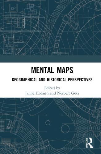 Mental Maps: Geographical and Historical Perspectives