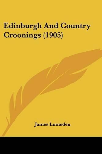 Edinburgh and Country Croonings (1905)