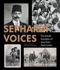 Cover image for Sephardi Voices: The Forgotten Exodus of the Arab Jews