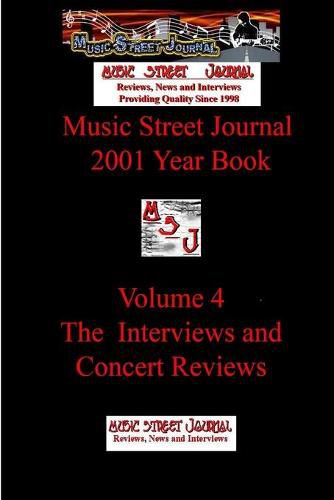 Cover image for Music Street Journal: 2001 Year Book: Volume 4 - the Interviews and Concert Reviews