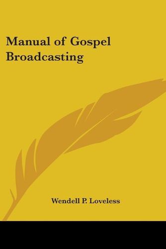 Cover image for Manual of Gospel Broadcasting