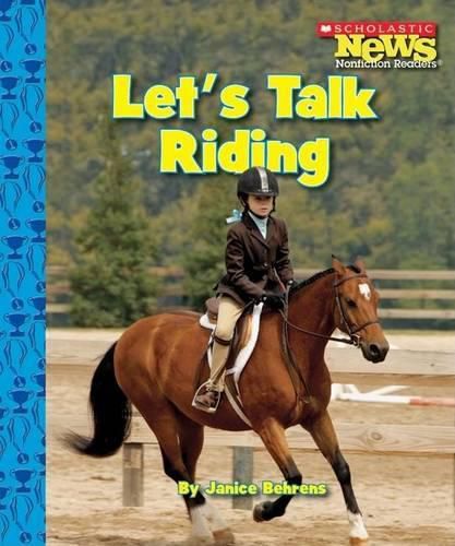 Cover image for Let's Talk Riding (Scholastic News Nonfiction Readers: Sports Talk)