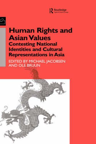 Cover image for Human Rights and Asian Values: Contesting National Identities and Cultural Representations in Asia