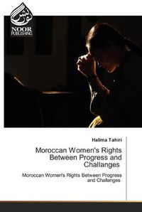 Cover image for Moroccan Women's Rights Between Progress and Challanges