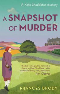 Cover image for A Snapshot of Murder: Book 10 in the Kate Shackleton mysteries