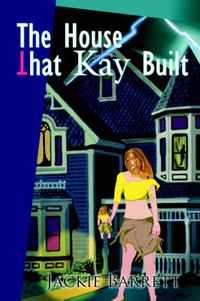 Cover image for The House That Kay Built