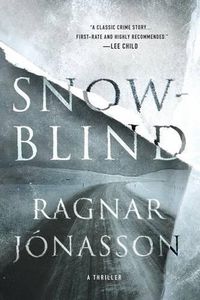 Cover image for Snowblind: A Thriller