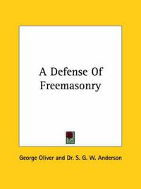 Cover image for A Defense of Freemasonry