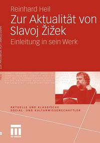 Cover image for Zur Aktualitat Von Slavoj Zizek: Einleitung in Sein Werk