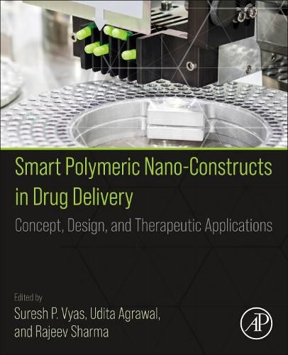 Cover image for Smart Polymeric Nano-Constructs in Drug Delivery: Concept, Design and Therapeutic Applications