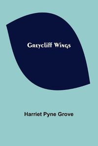 Cover image for Greycliff Wings