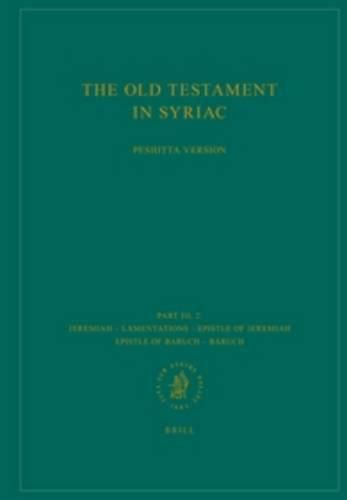 Cover image for The Old Testament in Syriac according to the Peshi?ta Version, Part III Fasc. 2. Jeremiah - Lamentations - Epistle of Jeremiah - Epistle of Baruch - Baruch